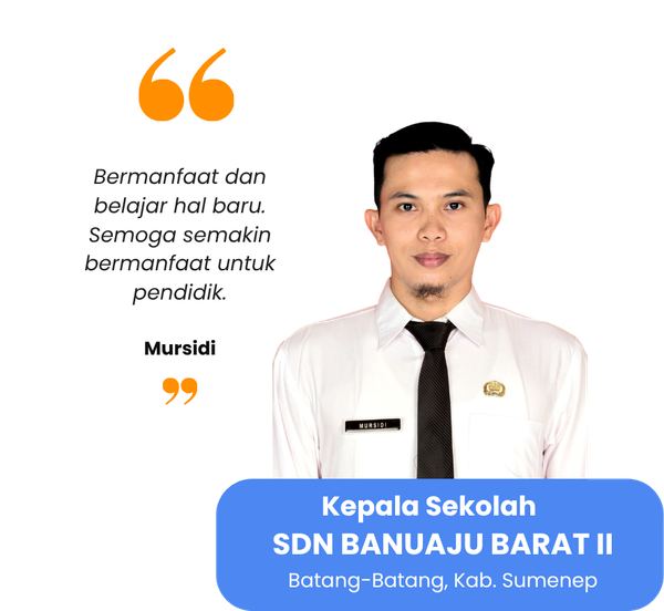 Testimoni Mursidi — Kepala Sekolah, SDN Banuaju Barat II